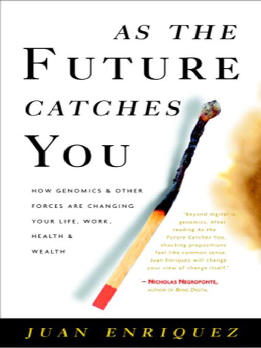 Title details for As the Future Catches You by Juan Enriquez - Available